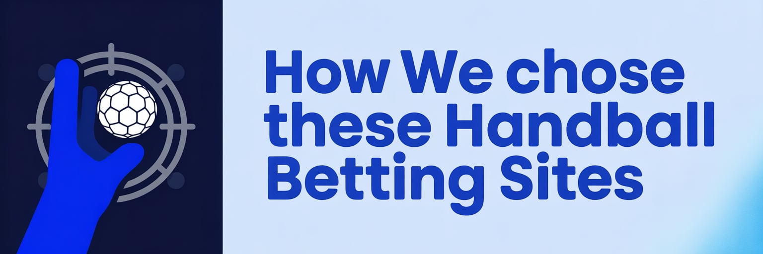 How We Chose These Handball Betting Sites